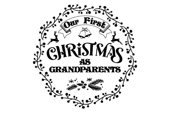 Our First Christmas As Grandparents SVG for Branding and Packaging
