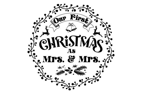 Our First Christmas As Mrs. Mrs. SVG for Branding and Packaging