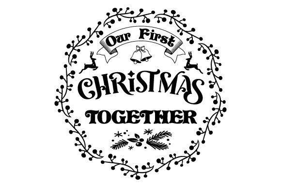 Our First Christmas Together SVG EPS PNG Illustrations